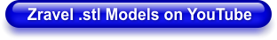 Zravel .stl Models on YouTube